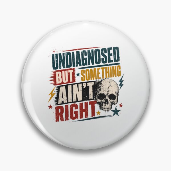 Item preview, Undiagnosed But Something Ain't Right Mental Health Quote Sarcastic Dark Humor Funny Saying designed and sold by RetroMini2026.