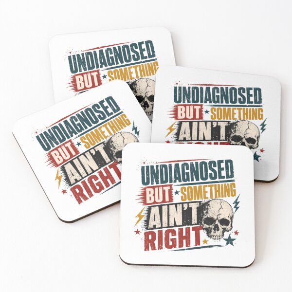 Item preview, Undiagnosed But Something Ain't Right Mental Health Quote Sarcastic Dark Humor Funny Saying designed and sold by RetroMini2026.