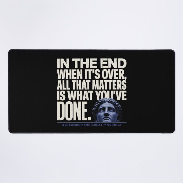 Item preview, When It's Over All That Matters Is What You've Done - Alexander The Great designed and sold by Enea Kelo.