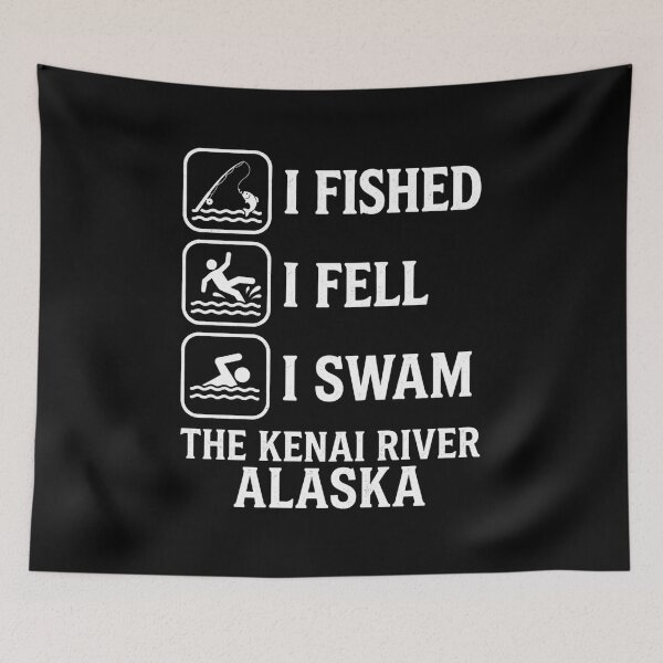 Item preview, I Fished I Fell I Swam The Kenai River Alaska Funny Saying T-Shirt | Fishing Adventure Graphic Gift designed and sold by Trendably.
