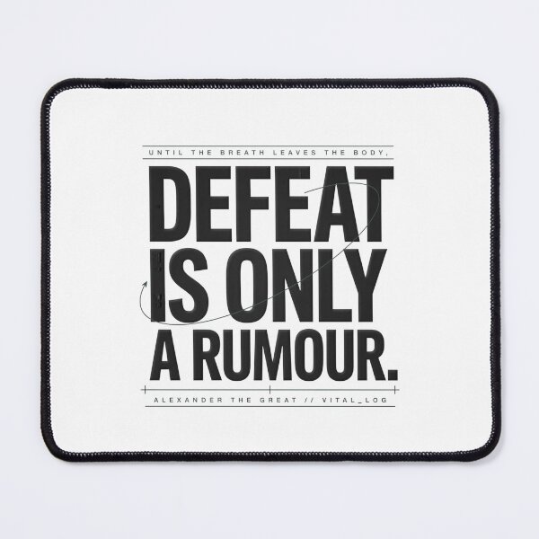 Item preview, Defeat Is Only A Rumour - Alexander The Great designed and sold by Enea Kelo.