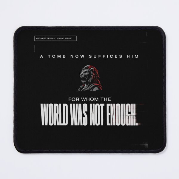 Item preview, The World Was Not Enough - Alexander The Great designed and sold by Enea Kelo.