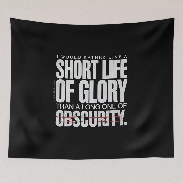 Item preview, Would Rather Live A Short Life Of Glory - Alexander The Great designed and sold by Enea Kelo.