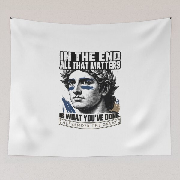 Item preview, When It's Over All That Matters Is What You've Done - Alexander The Great designed and sold by Enea Kelo.