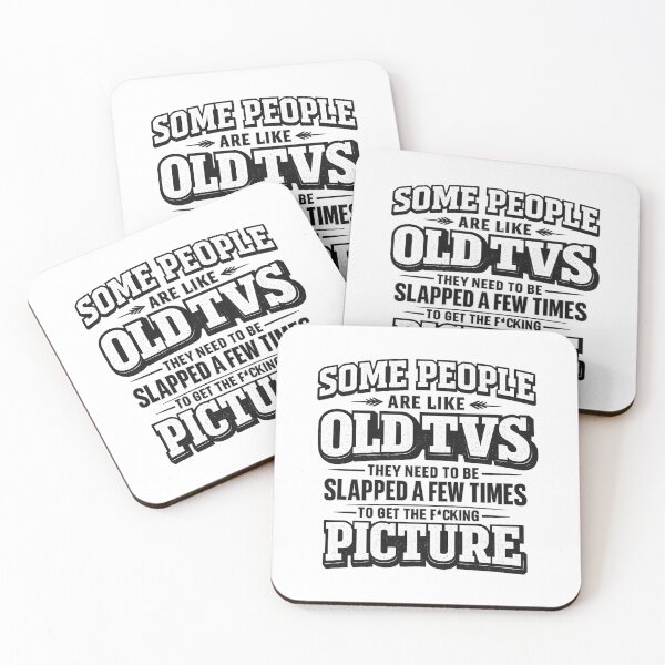 Item preview, Some People Are Like Old TVs They Need to Be Slapped A Few Times  Funny Sarcastic Quote, Retro Humor, Snarky Saying, Meme  designed and sold by Teeture.