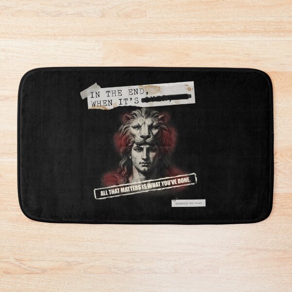 Item preview, When It's Over All That Matters Is What You've Done - Alexander The Great designed and sold by Enea Kelo.