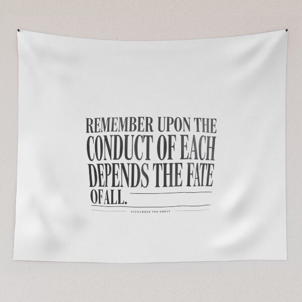 Item preview, Upon The Conduct Of Each Depends The Fate Of All - Alexander The Great designed and sold by Enea Kelo.