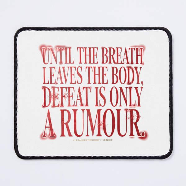 Item preview, Defeat Is Only A Rumour - Alexander The Great designed and sold by Enea Kelo.