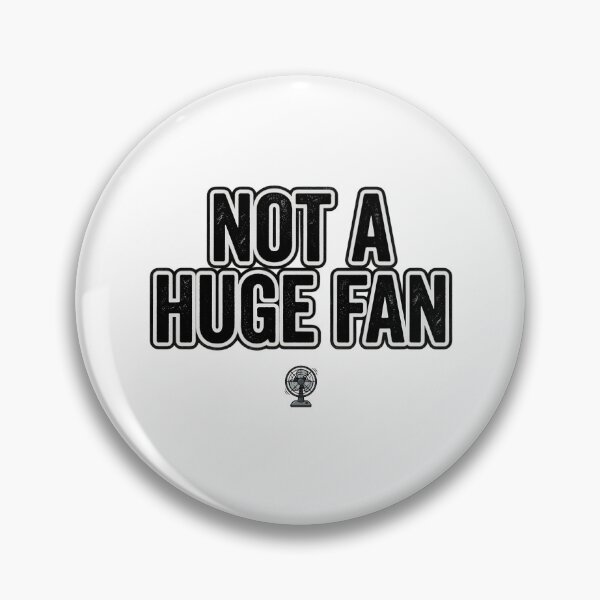 Item preview, Not A Huge Fan Funny Sarcastic Pun Design designed and sold by TshirtsOnline-.