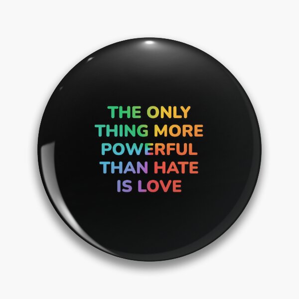 Item preview, The Only Thing More Powerful Than Hate Is Love - LGBT Pride designed and sold by Inspirationmotivation.