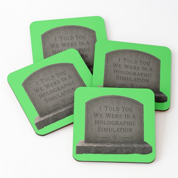 Item preview, I Told You We Were In A Holographic Simulation designed and sold by AlienAlmanac.