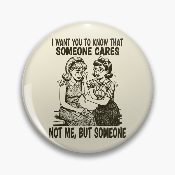 Item preview, I Want You to Know that Someone Cares Not Me But Someone designed and sold by Colorfulman.