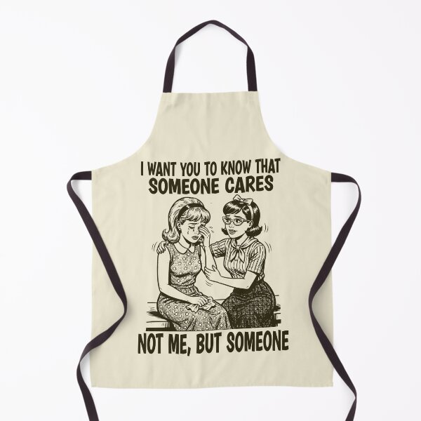 Item preview, I Want You to Know that Someone Cares Not Me But Someone designed and sold by Colorfulman.