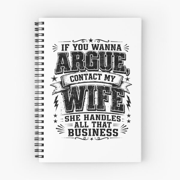 Item preview, If You Wanna Argue Contact My Wife She Handles All That Business, Funny Marriage Quote, Sarcastic Humor, Couple Saying, Retro Typography, Meme  designed and sold by Teeture.