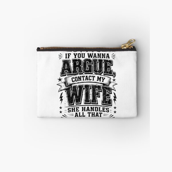 Item preview, If You Wanna Argue Contact My Wife She Handles All That Business, Funny Marriage Quote, Sarcastic Humor, Couple Saying, Retro Typography, Meme  designed and sold by Teeture.