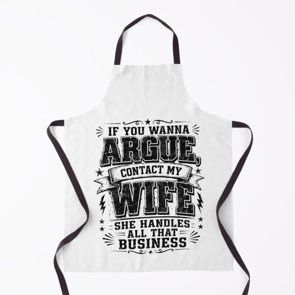 Item preview, If You Wanna Argue Contact My Wife She Handles All That Business, Funny Marriage Quote, Sarcastic Humor, Couple Saying, Retro Typography, Meme designed and sold by Teeture.