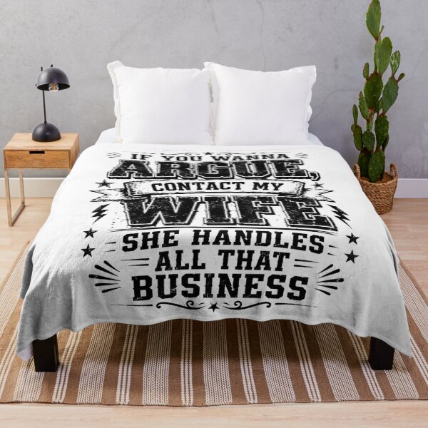 Item preview, If You Wanna Argue Contact My Wife She Handles All That Business, Funny Marriage Quote, Sarcastic Humor, Couple Saying, Retro Typography, Meme designed and sold by Teeture.