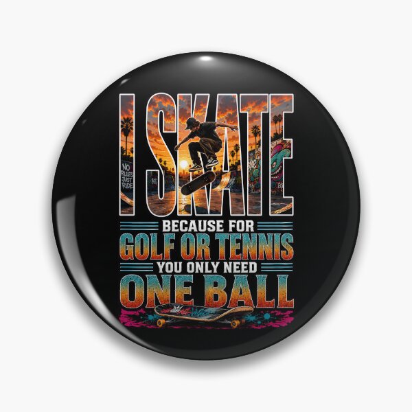 Item preview, I SKATE – Funny Skateboard Shirt | Because for Golf or Tennis You Only Need One Ball designed and sold by SVALANART.