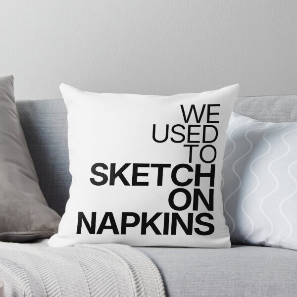 Item preview, We Used To Sketch On Napkins designed and sold by TheRulingPen.
