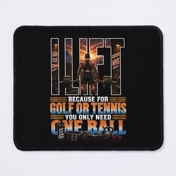 Item preview, I LIFT – Funny Gym Shirt for Weightlifters | Because for Golf or Tennis You Only Need One Ball designed and sold by SVALANART.