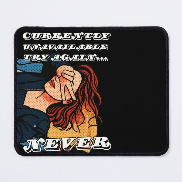 Item preview, Currently Unavailable Try Again Never - Retro Pop Art Comic designed and sold by mijaczeek.