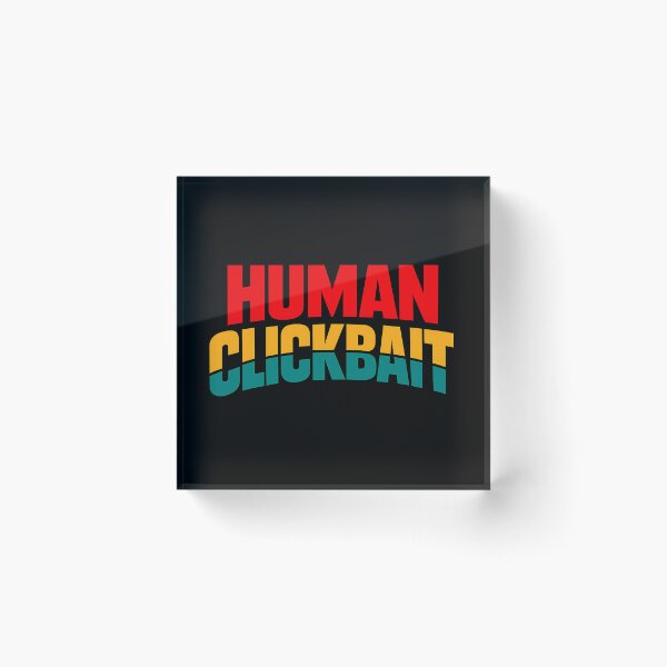 Item preview, Human Clickbait Funny Sarcastic Typography T-Shirt Bold Internet Meme Humour Statement Graphic designed and sold by TeeTimeTreasure.
