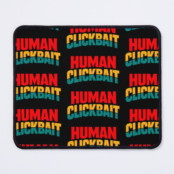 Item preview, Human Clickbait Funny Sarcastic Typography T-Shirt Bold Internet Meme Humour Statement Graphic designed and sold by TeeTimeTreasure.