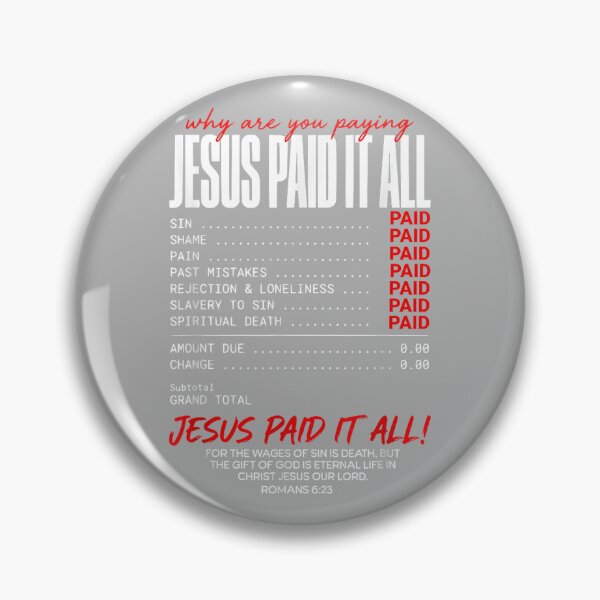 Item preview, Funny Christian Receipt Jesus Paid It All Romans 6 23 Faith designed and sold by GreggRoss.