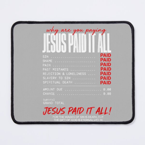 Item preview, Funny Christian Receipt Jesus Paid It All Romans 6 23 Faith designed and sold by GreggRoss.
