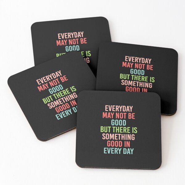 Item preview, EVERY DAY MAY NOT BE GOOD BUT  designed and sold by corbrand.