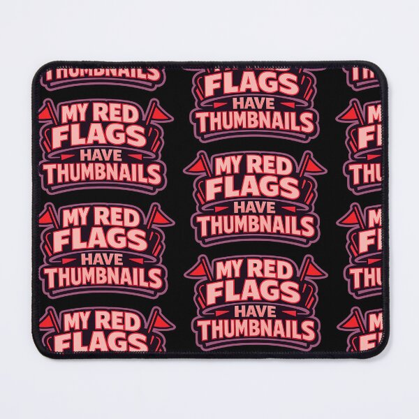 Item preview, My Red Flags Have Thumbnails Funny Internet Humour Typography T-Shirt YouTube Meme Graphic designed and sold by TeeTimeTreasure.