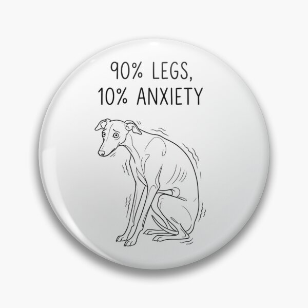 Item preview, Funny Anxious Whippet Dog 90% Legs 10% Anxiety designed and sold by GaflariDesign.