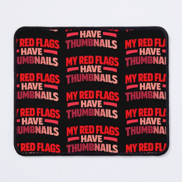 Item preview, My Red Flags Have Thumbnails Funny Typography T-Shirt Internet Meme YouTube Creator Humor designed and sold by TeeTimeTreasure.