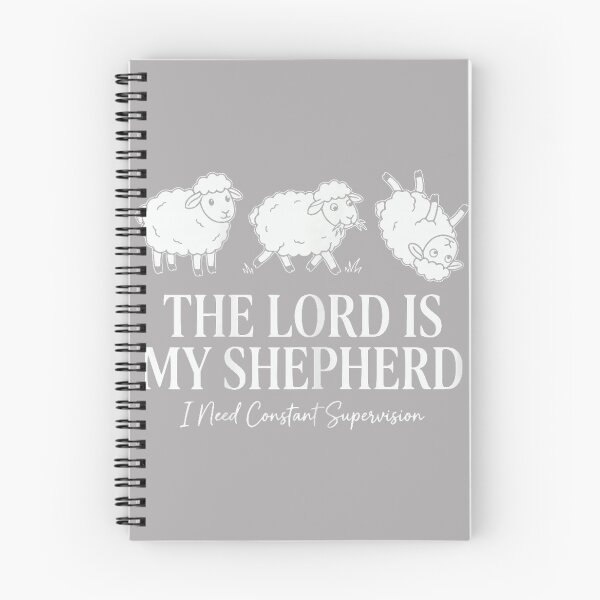 Item preview, Funny The Lord is My Shepherd I Need Constant Supervision designed and sold by GreggRoss.
