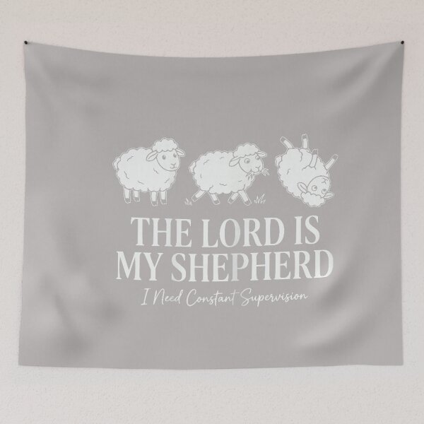 Item preview, Funny The Lord is My Shepherd I Need Constant Supervision designed and sold by GreggRoss.