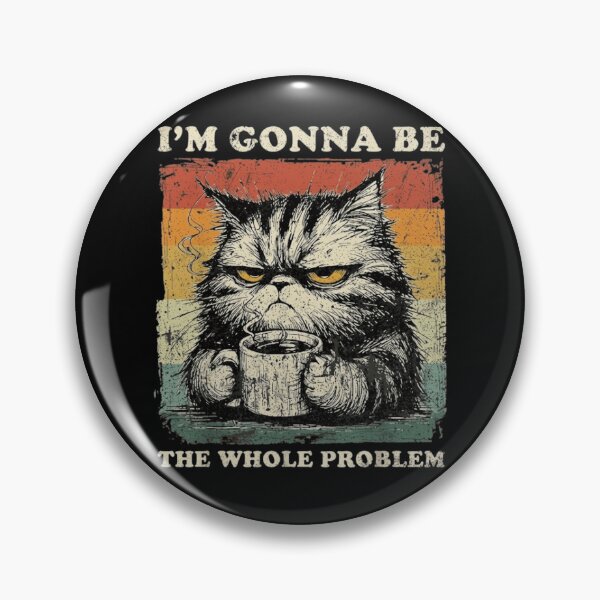 Item preview, I'm Gonna Be The Whole Problem Funny Cat Drinking Coffee Retro Vintage designed and sold by haitrieuic96.