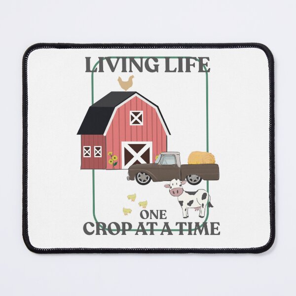 Item preview, Living life when crop at a time designed and sold by TaraPen.