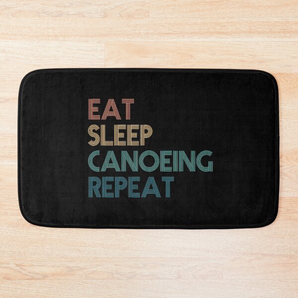 Item preview, Eat Sleep Canoeing Repeat - Gift For Canoeing Fans designed and sold by kindxinn.