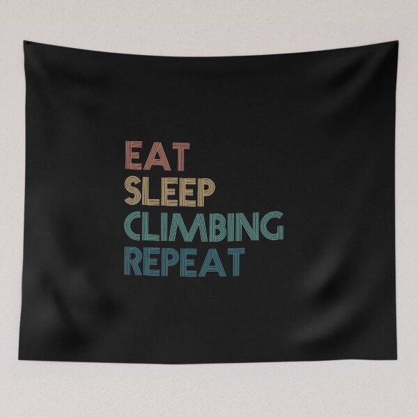 Item preview, Eat Sleep Climbing Repeat - Gift For Climbing Fans designed and sold by kindxinn.