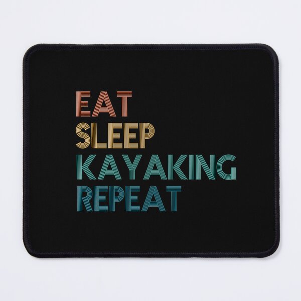 Item preview, Eat Sleep Kayaking Repeat - Gift For Kayaking Fans designed and sold by kindxinn.