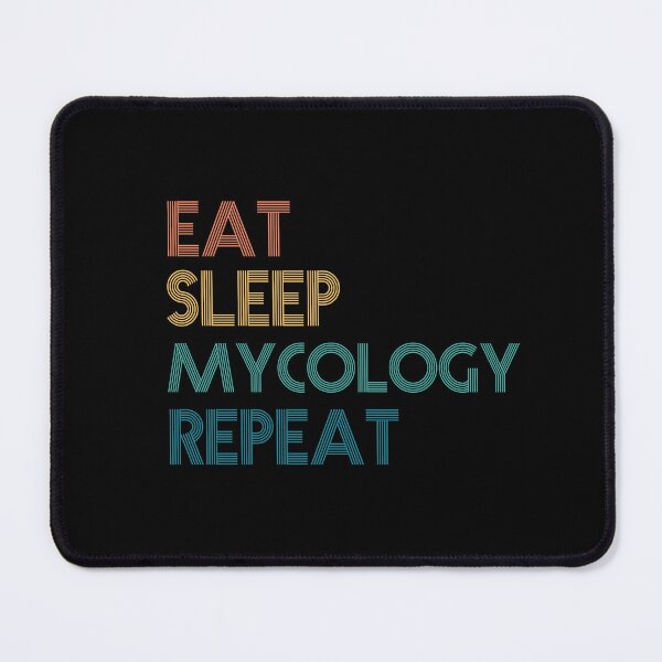 Item preview, Eat Sleep Mycology Repeat - Gift For Mycology Fans designed and sold by kindxinn.