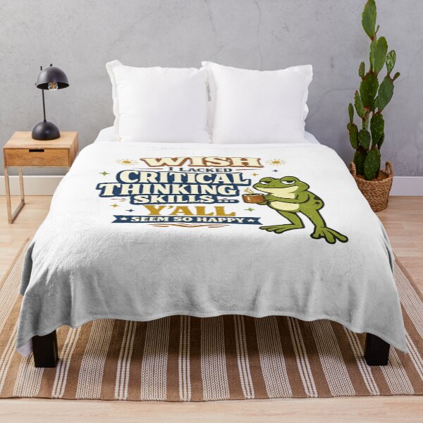 Item preview, Wish I Lacked Critical Thinking Skills Y'all Seem So Happy Sarcastic Quote, Funny Humor, Meme Design, Snarky Saying designed and sold by Teeture.