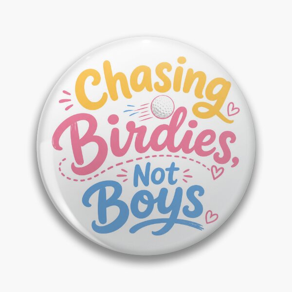 Item preview, Chasing Birdies not Boys designed and sold by Salty Aunt Co..
