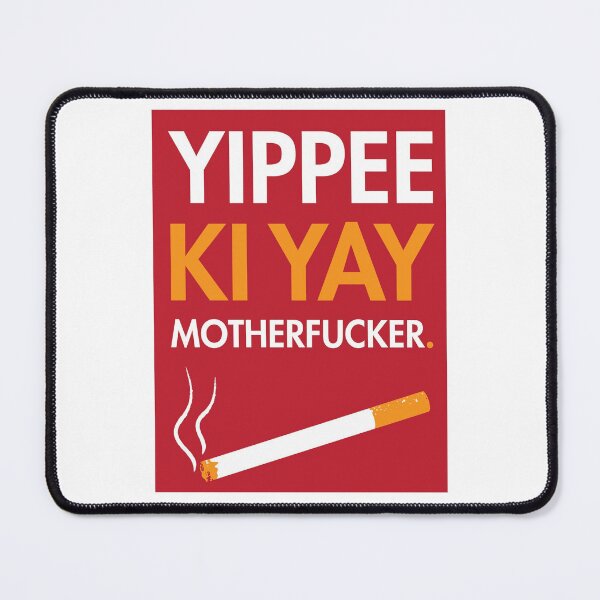 Item preview, Yippee ki yay mother Die Hard designed and sold by DeanBaudart.