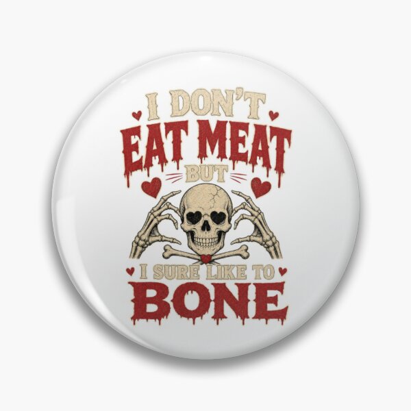 Item preview, I Don’t Eat Meat But I Sure Like to Bone-Horror designed and sold by darametzgerart.