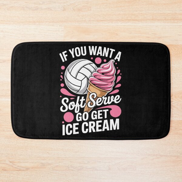 Item preview, IF YOU WANT A SOFT SERVE GO GET ICE CREAM designed and sold by jkrphoto.