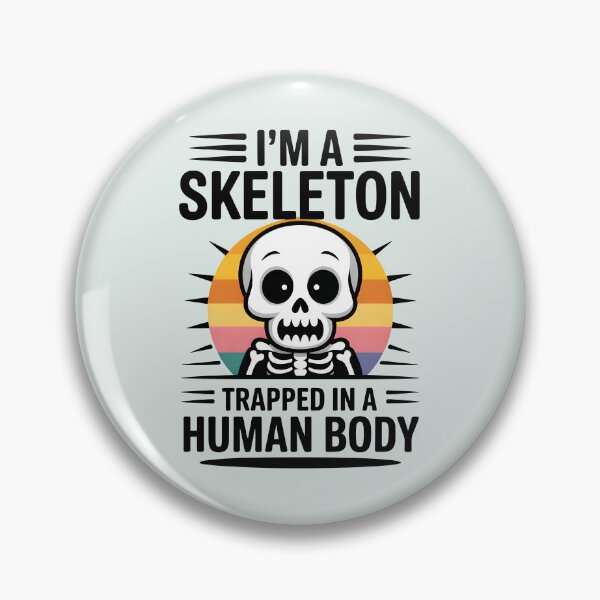 Item preview, I’m a Skeleton Trapped in a Human Body – Funny Halloween Skeleton Design designed and sold by Jollys-ArtShop.