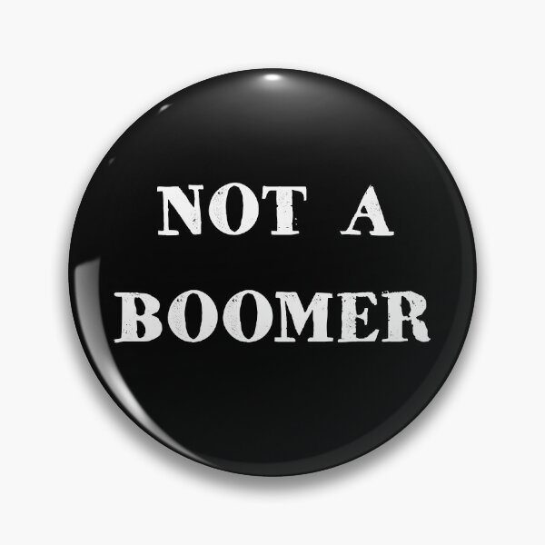 Item preview, Not a boomer designed and sold by PariSeine.