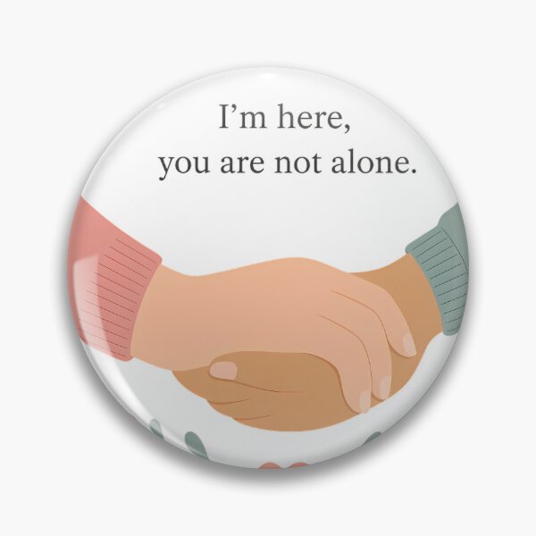 Item preview, You Are Not Alone Hand Support Art designed and sold by DignityLab.