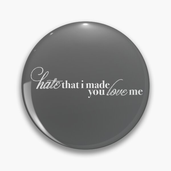 Item preview, hate that i made you love me - lyric designed and sold by glendda.